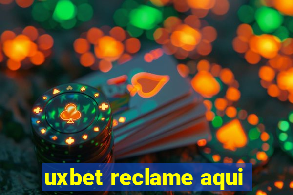 uxbet reclame aqui